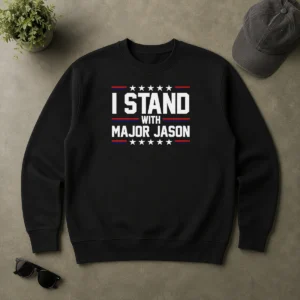Funny Major Jason I Stand With Major Jason Sweater