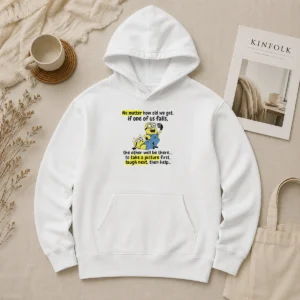 Funny Minion No Matter How Old We Get If One Of US Falls The Other Will Be There To Take A Pictu Hoodie