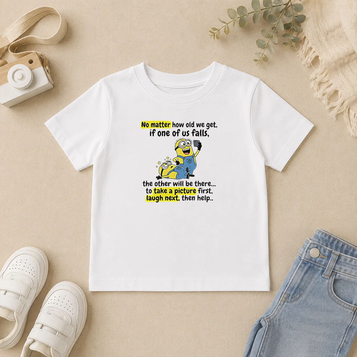 Funny Minion No Matter How Old We Get If One Of US Falls The Other Will Be There To Take A Pictu Kids T Shirt Funny Minion No Matter How Old We Get If One Of US Falls The Other Will Be There To Take A Pictu Kids T-Shirt