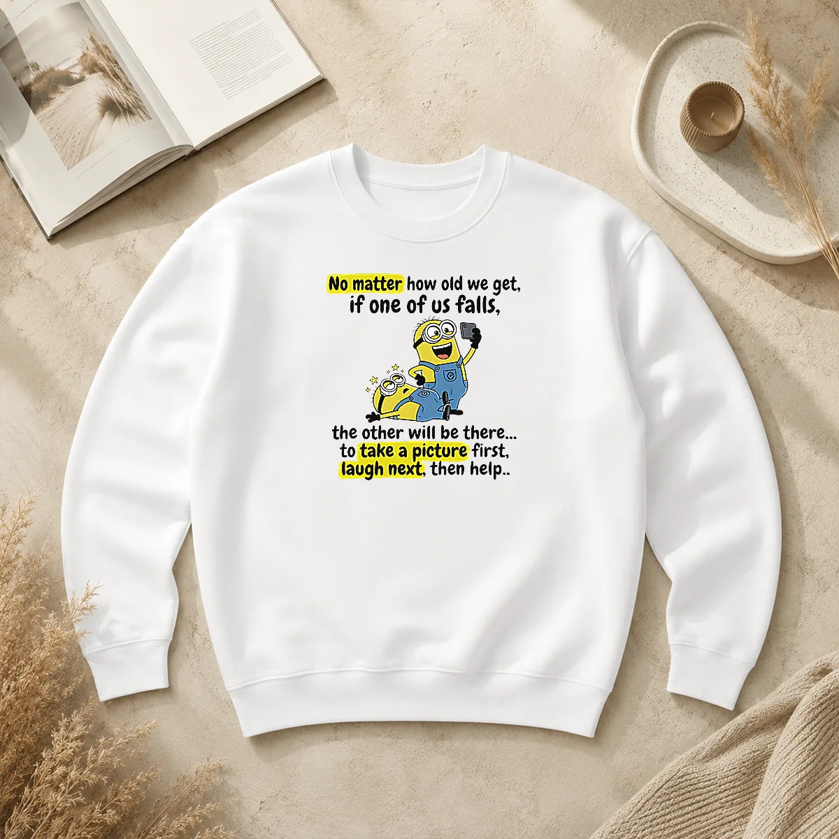 Funny Minion No Matter How Old We Get If One Of US Falls The Other Will Be There To Take A Pictu Sweater Funny Minion No Matter How Old We Get If One Of US Falls The Other Will Be There To Take A Pictu Sweater