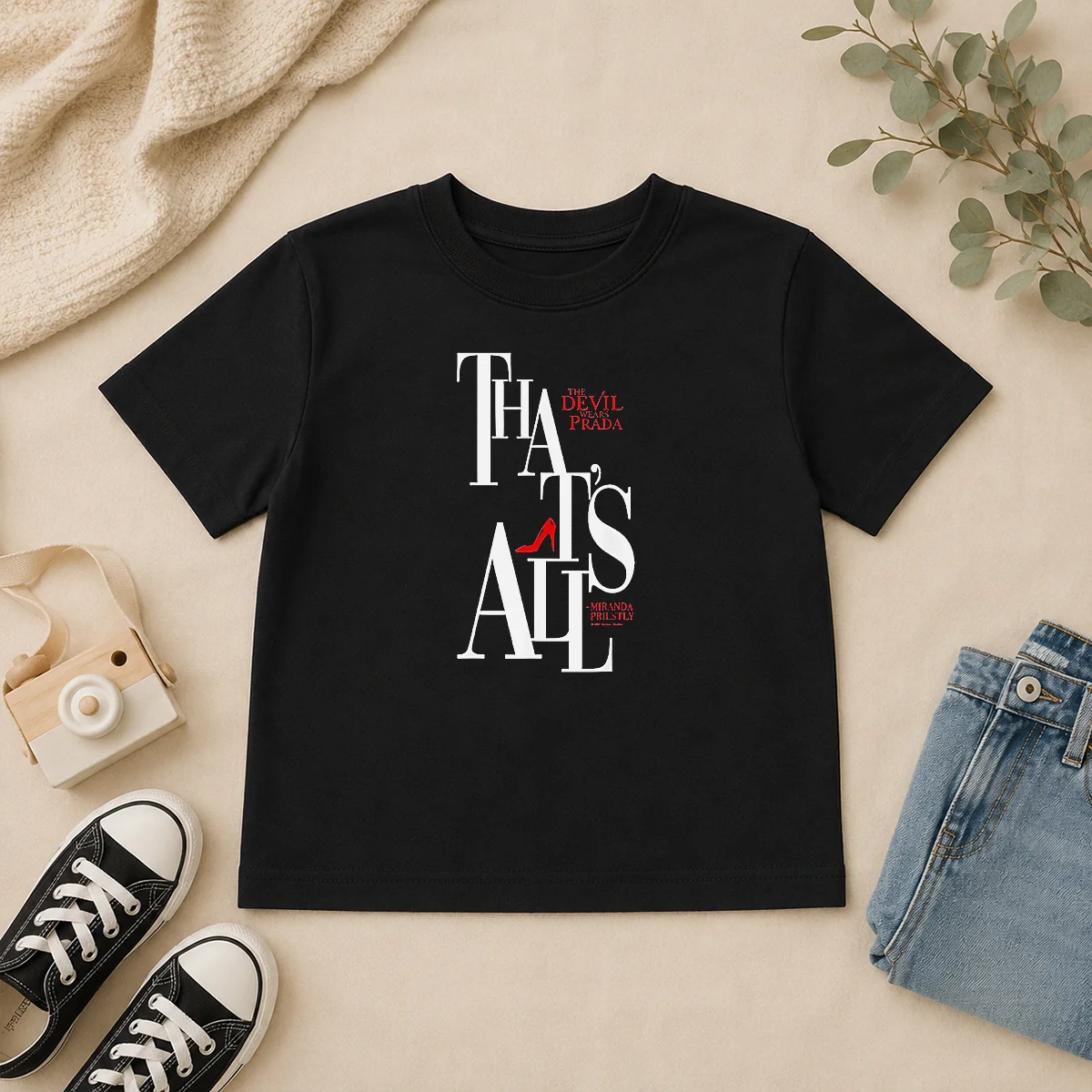 Funny Miranda Priestly Quote That'S All The Devil Wears Prada Red Heel Kids T Shirt Funny Miranda Priestly Quote That'S All The Devil Wears Prada Red Heel kids t shirt in red with bold graphic and text