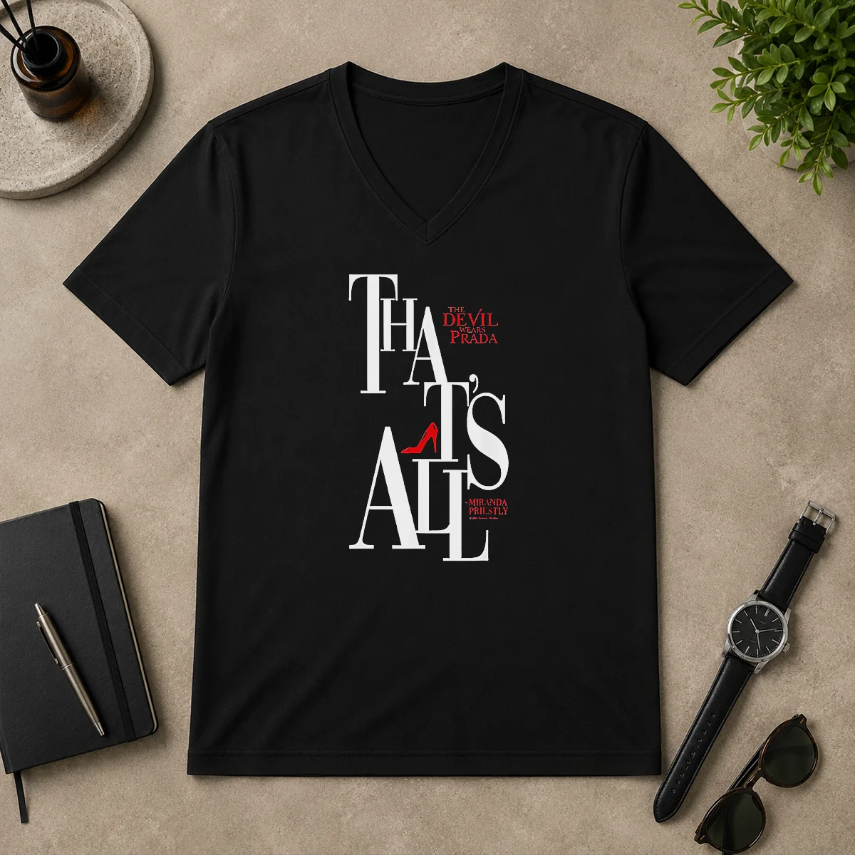 Funny Miranda Priestly Quote That'S All V-Neck Shirt Funny Miranda Priestly Quote That'S All V-Neck Shirt