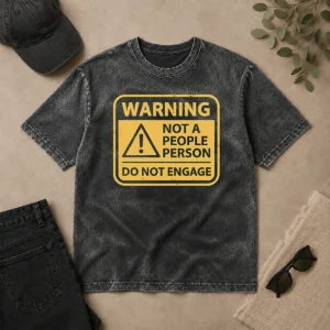 Funny Nice Warning Not A People Person Washed T-Shirt