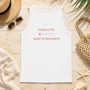 Funny Official Trusting A Man Would Not Recommend Tank Top