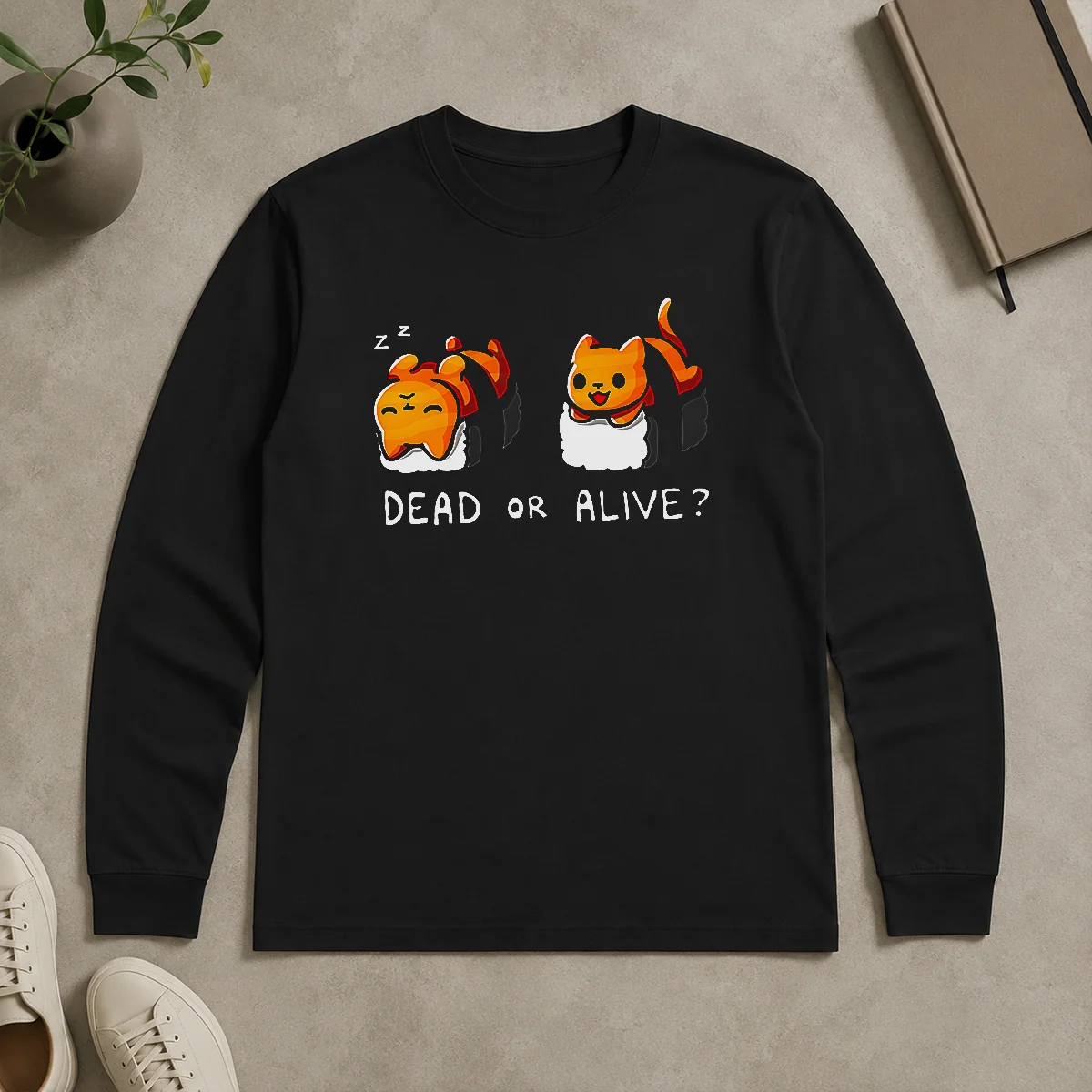 Funny Original Sushicat Dead Or Alive Long Sleeve Shirt Funny Original Sushicat Dead Or Alive Long Sleeve Shirt