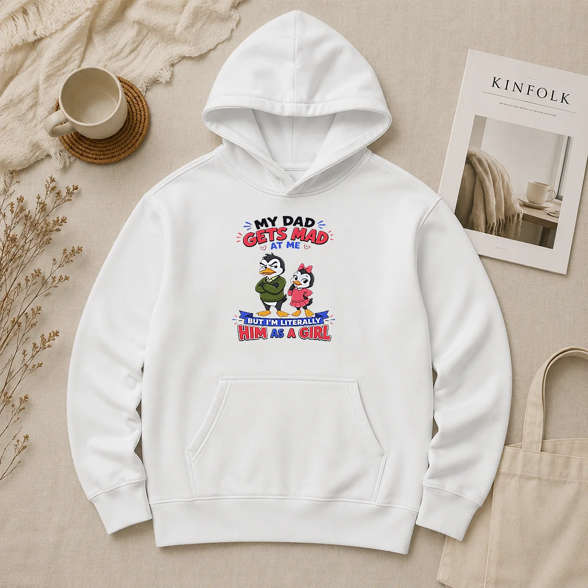 Funny Penguin My Dad Gets Mad At Me But I'M Literally Him As A Girl Hoodie Funny Penguin My Dad Gets Mad At Me But I'M Literally Him As A Girl Hoodie