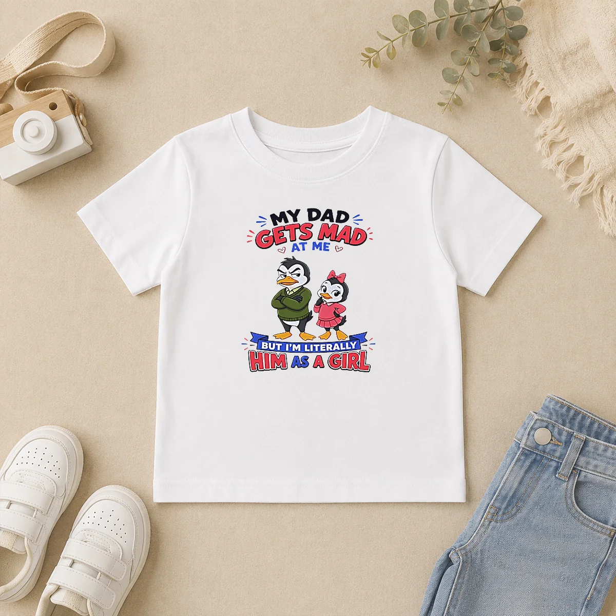 Funny Penguin My Dad Gets Mad At Me But I'M Literally Him As A Girl Kids T Shirt Funny Penguin My Dad Gets Mad At Me But I'M Literally Him As A Girl Kids T-Shirt