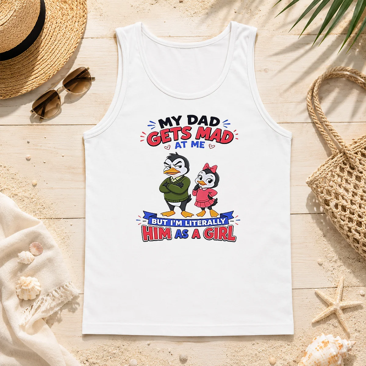 Funny Penguin My Dad Gets Mad At Me But I'M Literally Him As A Girl Tank Top Funny Penguin My Dad Gets Mad At Me But I'M Literally Him As A Girl Tank Top