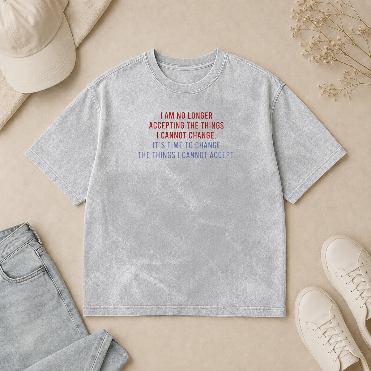 Good Awesome I Am No Longer Accepting The Things I Cannot Change Its Time To Change Washed T Shirt Good Awesome I Am No Longer Accepting The Things I Cannot Change Its Time To Change Washed T-Shirt