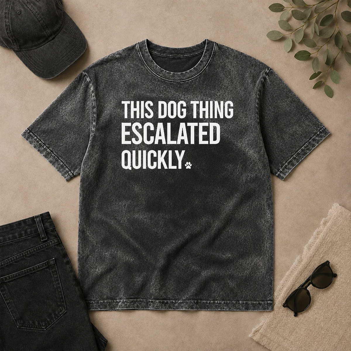 Good Pretty This Dog Thing Escalated Quickly Humor Washed T Shirt Good Pretty This Dog Thing Escalated Quickly Humor Washed T-Shirt