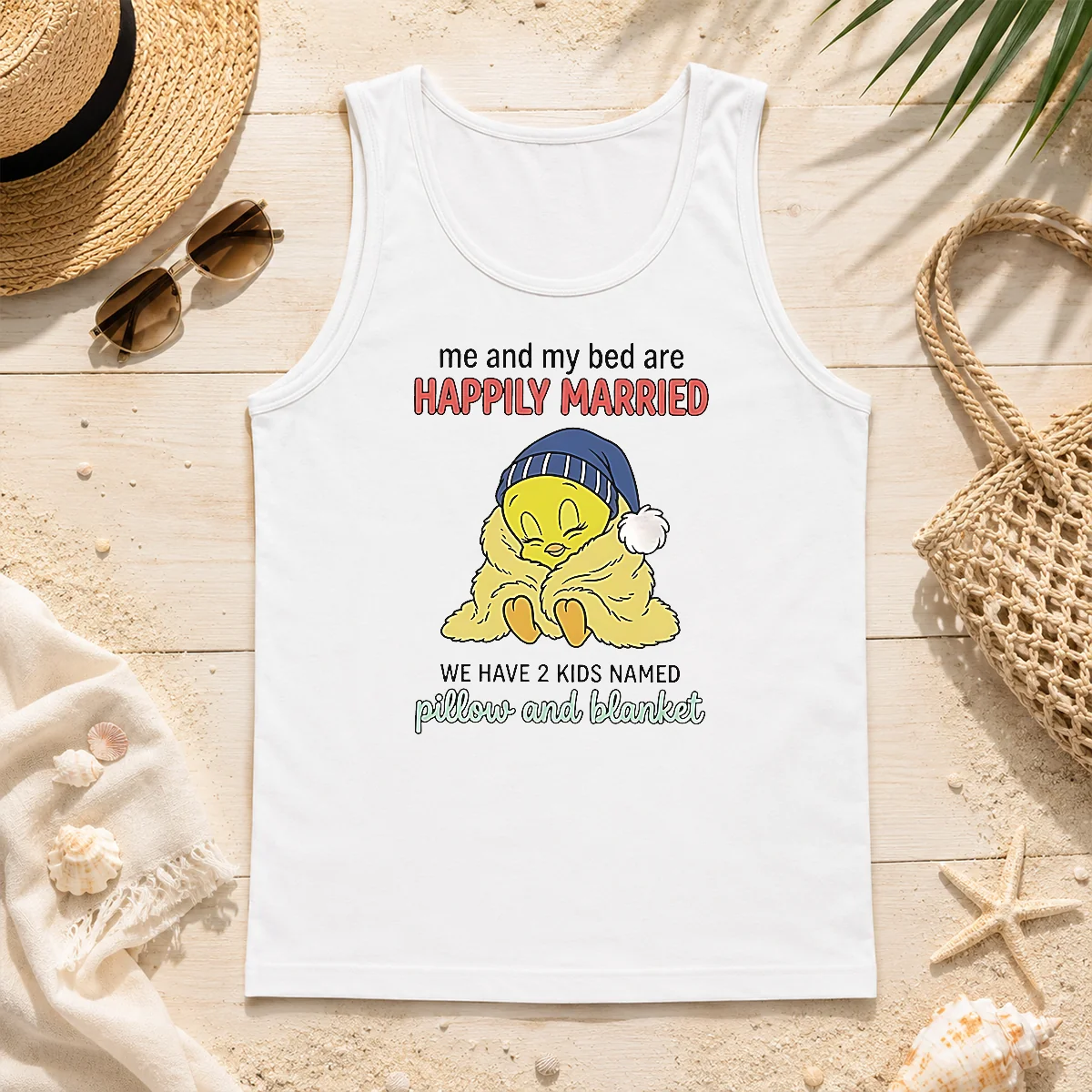 Good Tweety And My Bed Are Happily Married We Have 2 Kids Named Pillow Blanket Tank Top Good Tweety And My Bed Are Happily Married We Have 2 Kids Named Pillow Blanket Tank Top