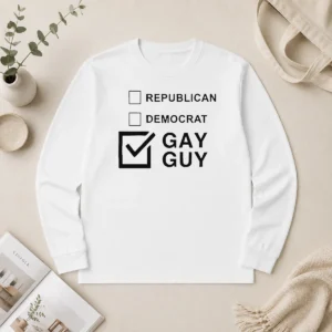 Happy Nice Gay Guy Republican Democrat Ballot Election Checkbox Humor Long Sleeve Shirt