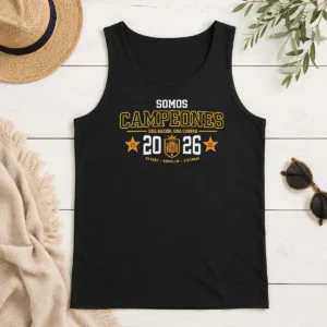 Hot Awesome Somos Campeones Una NacióN Una Corona 2026 Spain Soccer Passion Pride Victory Tank Top