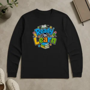 Hot Back To School Ready To Learn Typography Long Sleeve Shirt