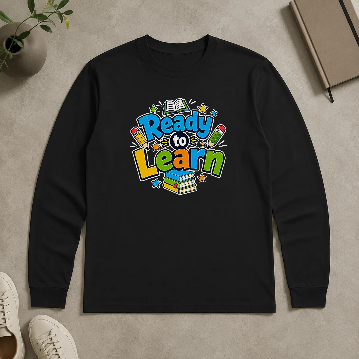 Hot Back To School Ready To Learn Typography Long Sleeve Shirt Hot Back To School Ready To Learn Typography Long Sleeve Shirt