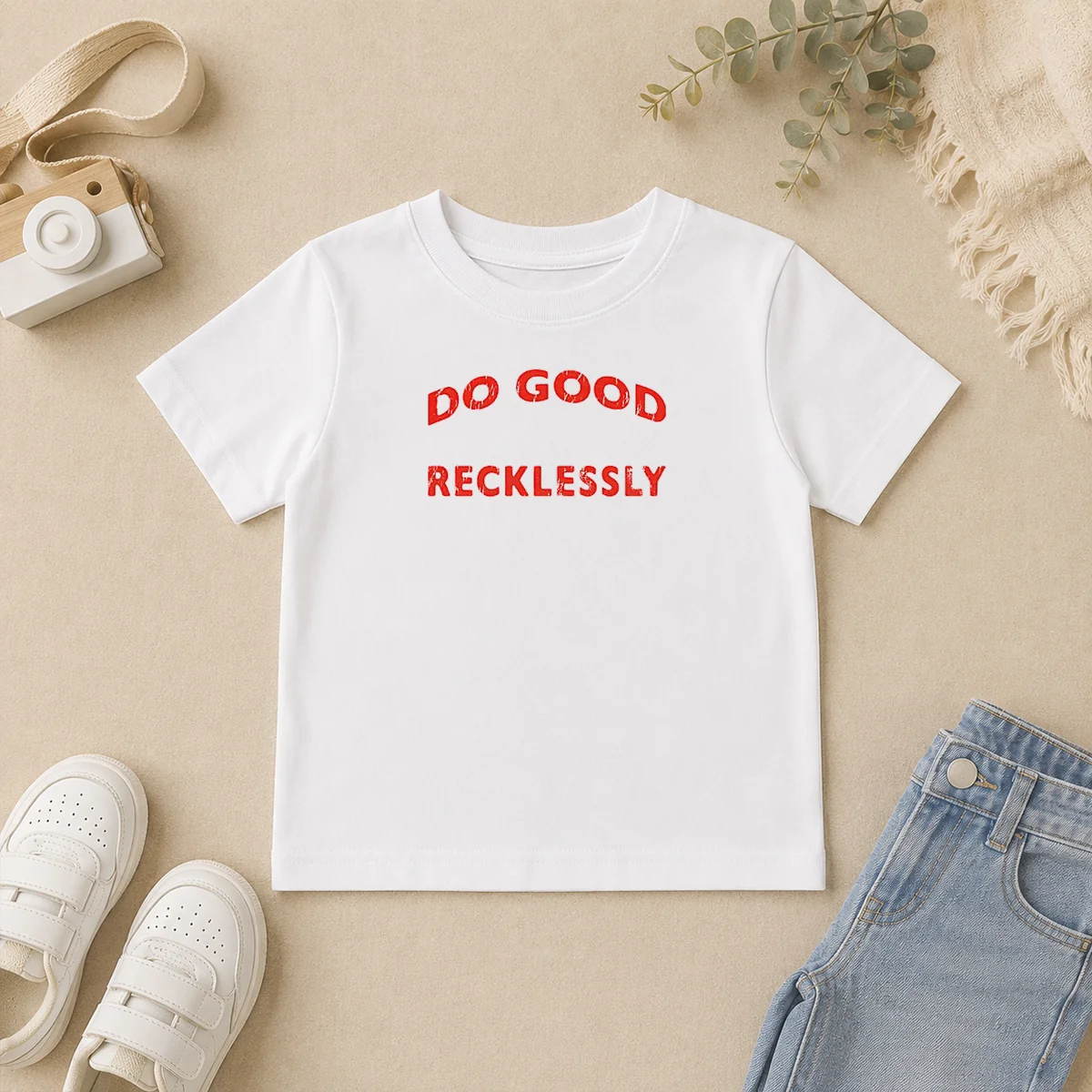 Hot Do Good Recklessly Motivational Quote Kids T Shirt Hot Do Good Recklessly Motivational Quote Kids T-Shirt