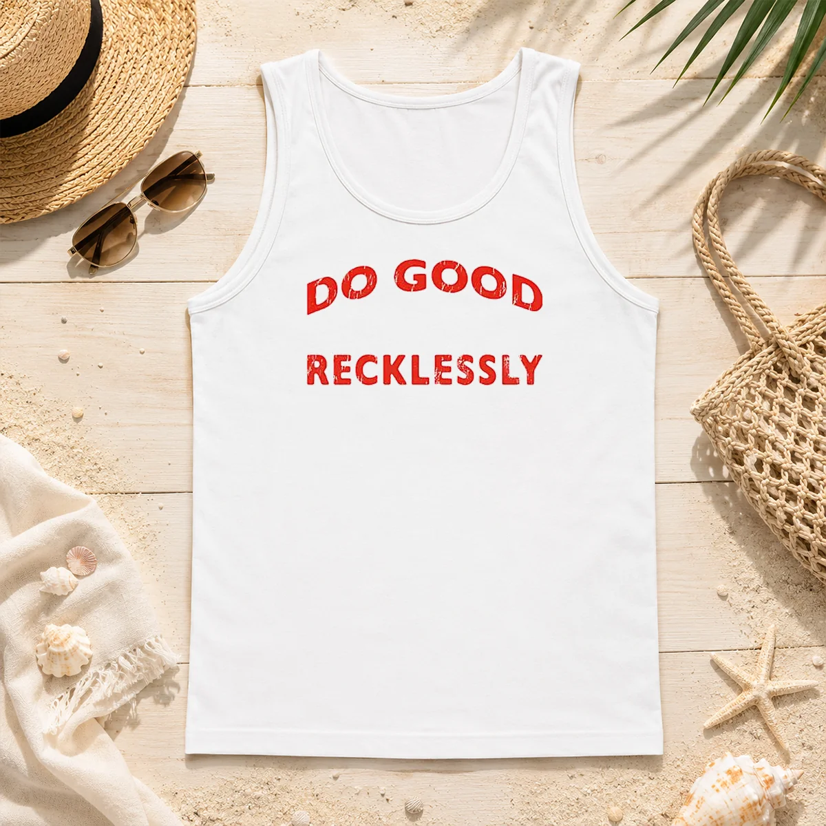 Hot Do Good Recklessly Motivational Quote Tank Top Hot Do Good Recklessly Motivational Quote Tank Top