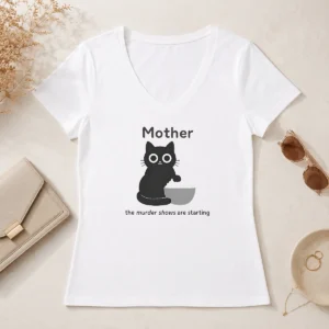 Hot Good Mother The Murder Shows Are Starting Black Cat V-Neck Shirt