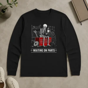 Hot Pretty Waiting On Parts Skeleton Mechanic Humor Long Sleeve Shirt