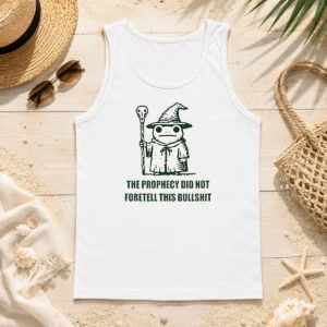 Hot Pretty Wizard Frog The Prophecy Did Not Foretell This Bullshit Tank Top