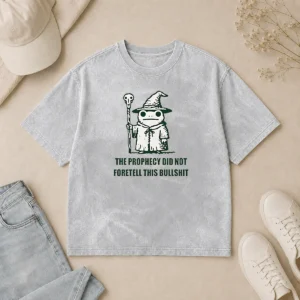 Hot Pretty Wizard Frog The Prophecy Did Not Foretell This Bullshit washed t shirt showing front graphic design on soft cotton fabric