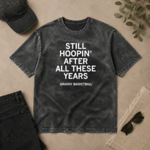 Nice Awesome Still Hoopin' After All These Years Granny Basketball design on a soft washed t shirt