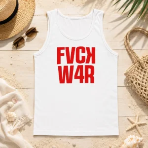 Nice Fvck W4r Protest Anti War Slogan Political Tank Top