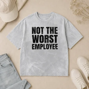 Nice Official Not The Worst Employee Geek Washed T-Shirt