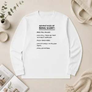Nice Premium Advantages Of Being Short Beds Feel Bigger Can Still Trick Or Trait Without Suspicion Long Sleeve Shirt