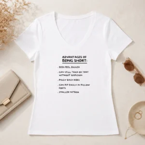 Nice Premium Advantages Of Being Short Beds Feel Bigger Can Still Trick Or Trait Without Suspicion V-Neck Shirt