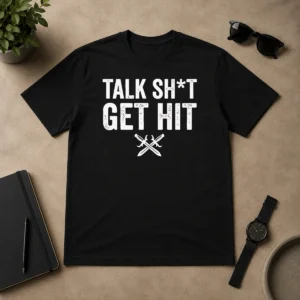 Nice Pretty Talk Sht Get Hit Crossed Swords t shirt front view in black cotton fabric