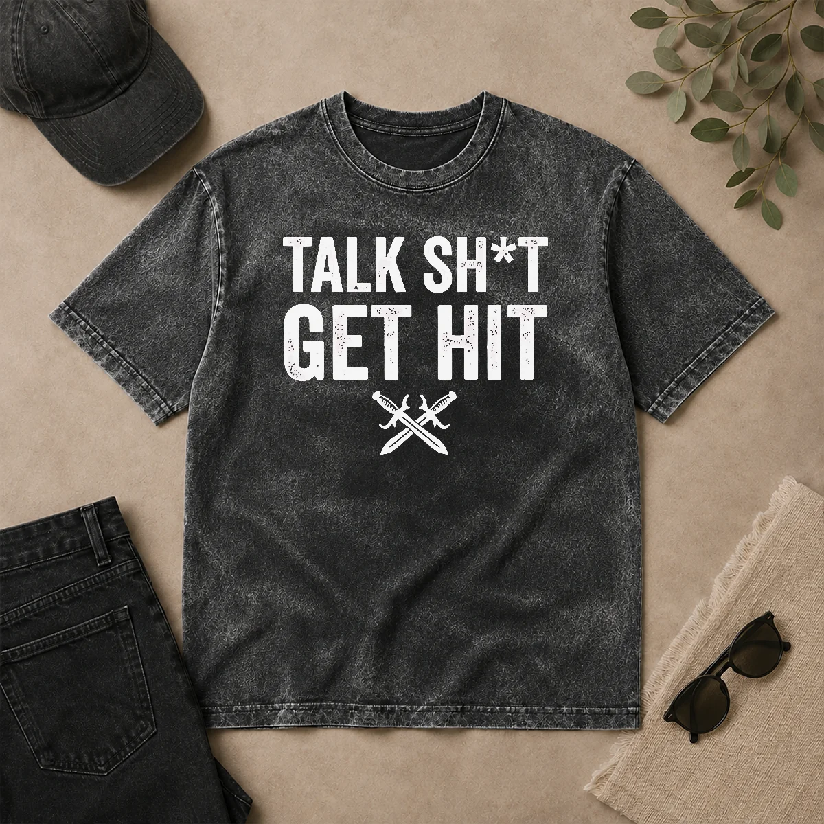 Nice Pretty Talk Sht Get Hit Crossed Swords Washed T Shirt Nice Pretty Talk Sht Get Hit Crossed Swords Washed T-Shirt