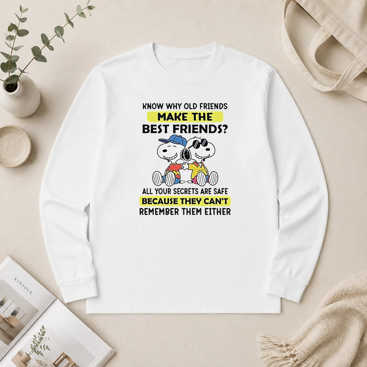 Official Snoopy Joe Cool Peanuts Know Why Old Friends Make The Best Friends Long Sleeve Shirt Official Snoopy Joe Cool Peanuts Know Why Old Friends Make The Best Friends Long Sleeve Shirt