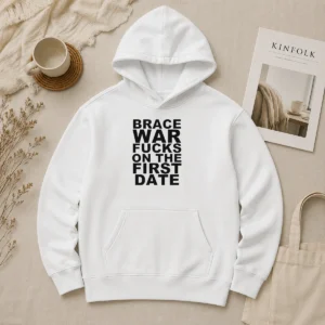 Original Brace War Fucks On The First Date Hardcore Hoodie