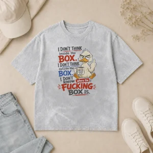 Original Duck I Don'T Think Inside The Box I Don'T Know Where The Fcking Box Is Coffee washed t shirt in light color, front view