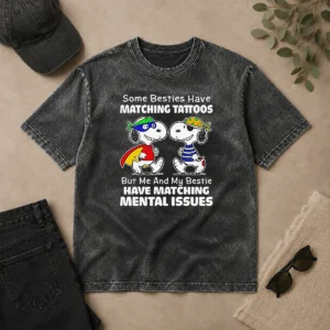 Original Funny Snoopy Some Besties Have Matching Tattoos But Me And My Bestie Have Matching Mental Issues printed on a soft washed t shirt