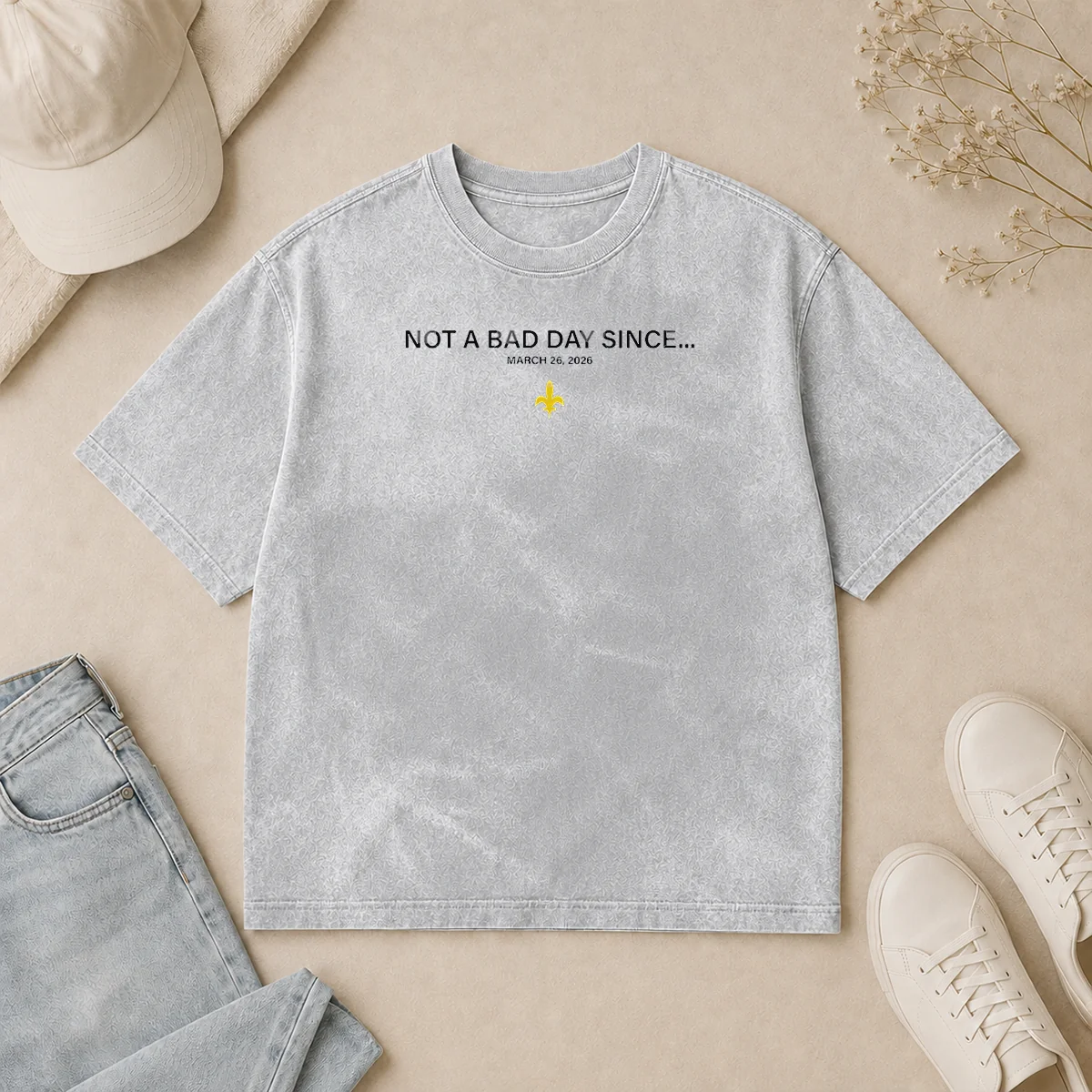 Original Not A Bad Day Since March 26 2026 Washed T Shirt Original Not A Bad Day Since March 26 2026 Washed T-Shirt