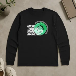 Original Official Sports Fan Data Nerd Green Radar One Of Those Idiots WHO Believes In Analytics Long Sleeve Shirt
