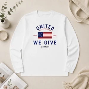 Original United 250th Anniversary 1776 2026 We Give Kentucky Blood Center Long Sleeve Shirt