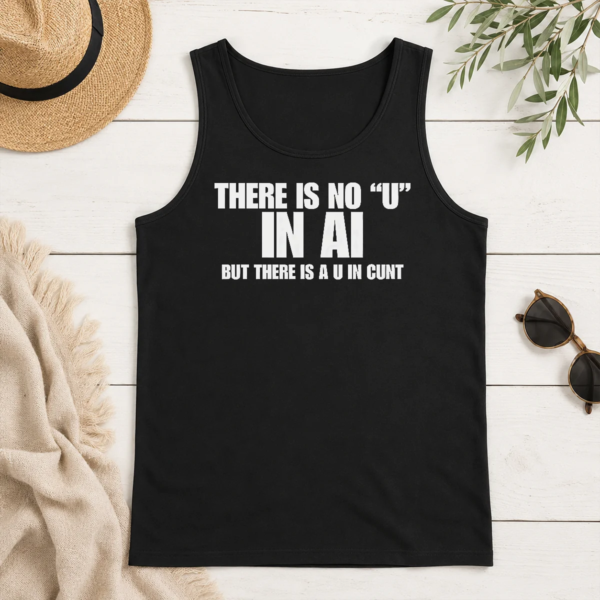 Perfect Nice There Is No U In AI But There Is A U In Cunt Tank Top Perfect Nice There Is No U In AI But There Is A U In Cunt tank top in black, front view, casual sleeveless shirt