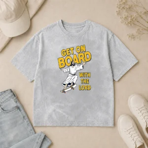 Premium Get On Board With The Lord Skateboarding Washed T-Shirt