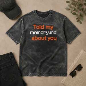 Premium Good Told My Memory Md About You Washed T-Shirt