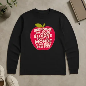 Premium Good Une Pomme Par Jour Eloigne Tout Le Monde Si Tu Lances Assez Fort Humor Long Sleeve Shirt