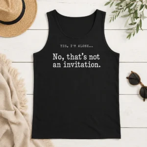 Premium Pretty That Is Not An Invitation Tank Top