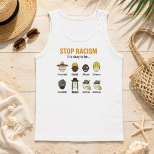 Premium Stop Racism It'S Okay To Be From USA French African Chinese Canadian Nomad German Austrian Tank Top