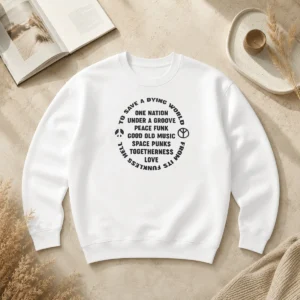 Premium To Save A Dying World One Nation Under A Groove Peace Funk Good Old Music Sweater