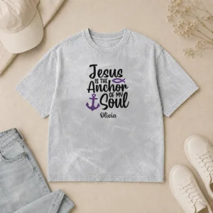 Premium Top Jesus Is The Anchor Of My Soul washed t shirt front view in soft fabric