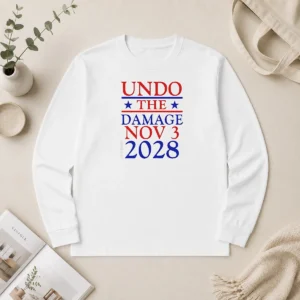 Premium Undo The Damage Nov 3 2028 Election Long Sleeve Shirt