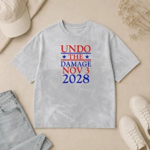 Premium Undo The Damage Nov 3 2028 Election Washed T-Shirt