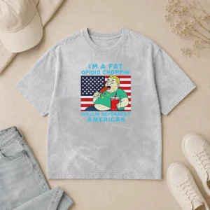 Pretty Fat Opioid Chompin Insulin Dependent American printed on a soft washed t shirt in light grey